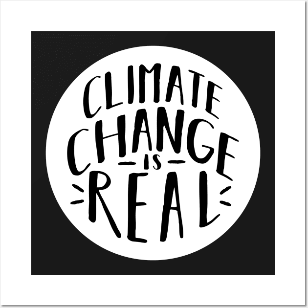 Climate Change Is Real! Wall Art by krimons